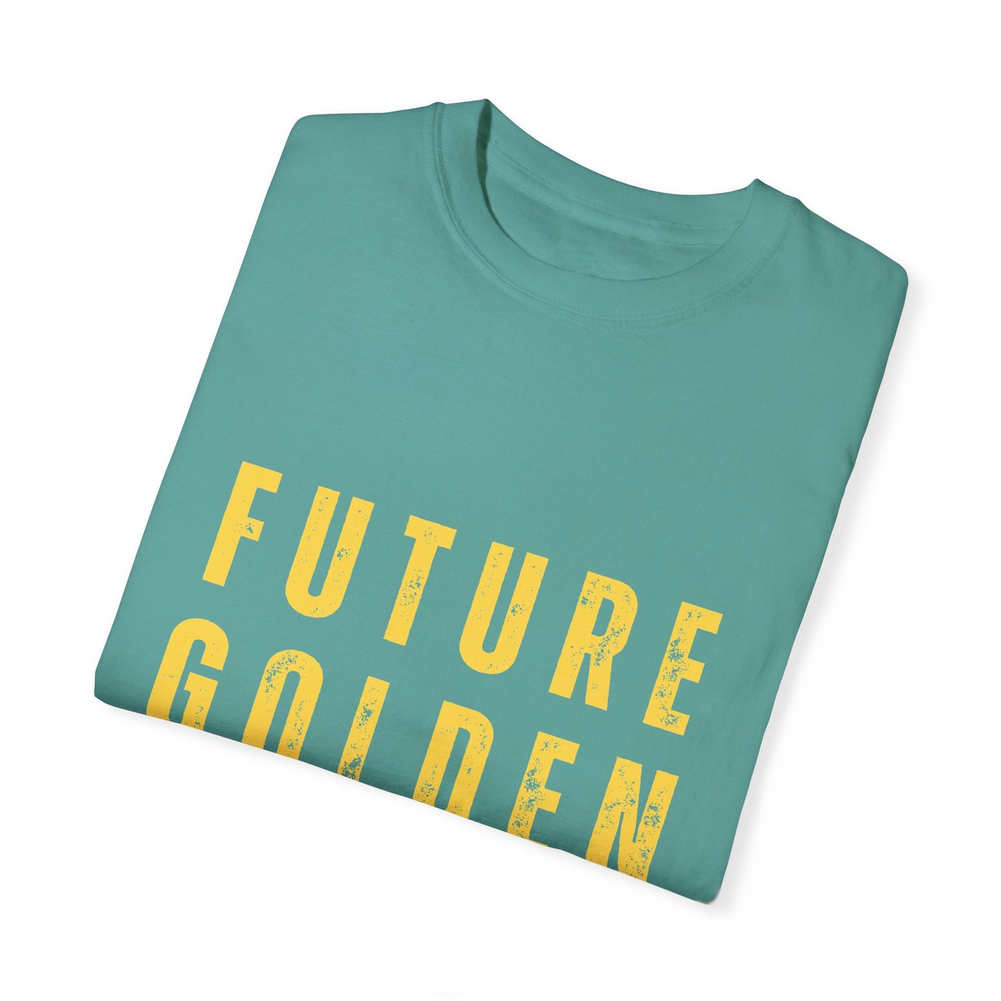 Future Golden Girl Unisex Garment-Dyed T-Shirt - Empowering Casual Wear