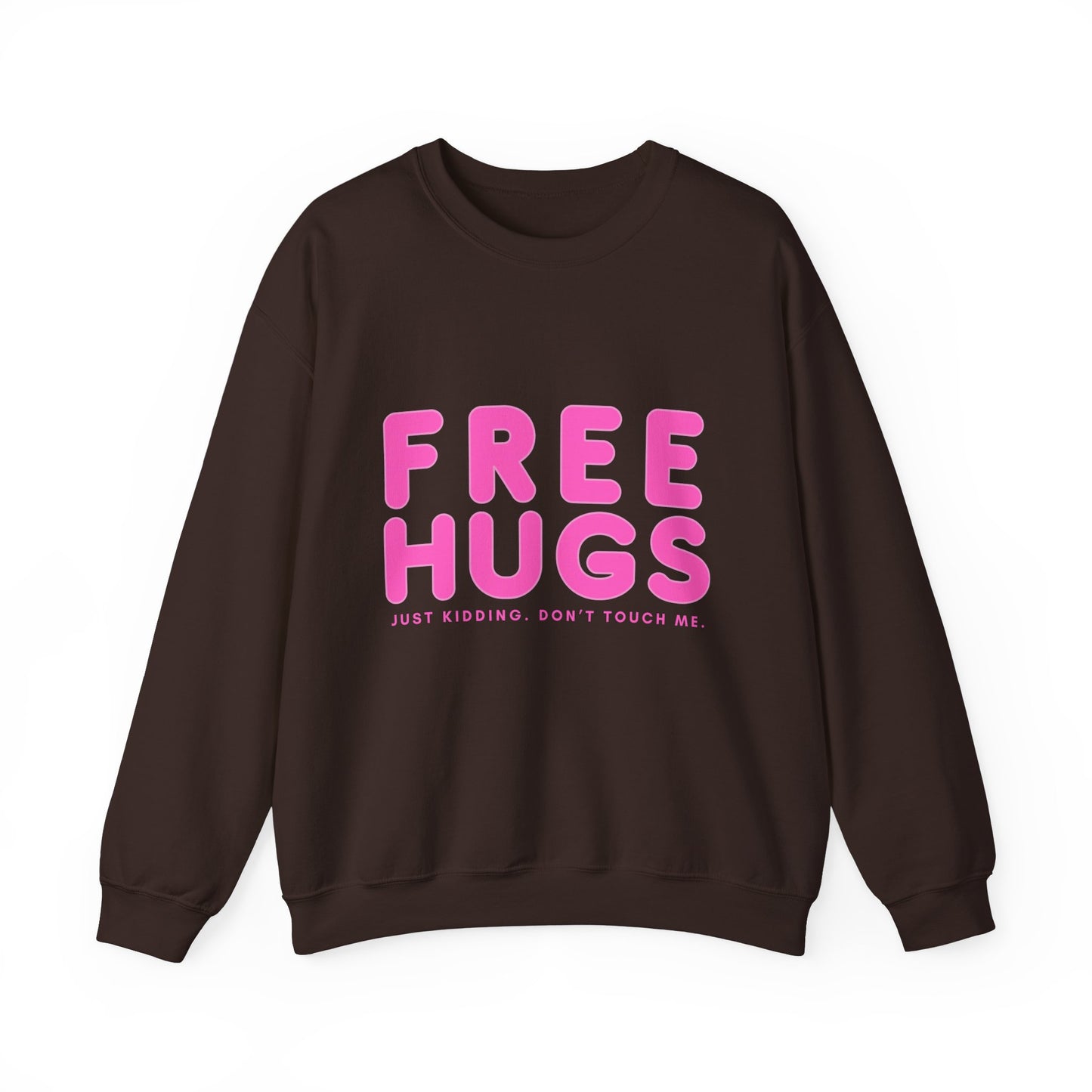 Free Hugs Just Kidding Sweatshirt - Unisex Heavy Blend Crewneck