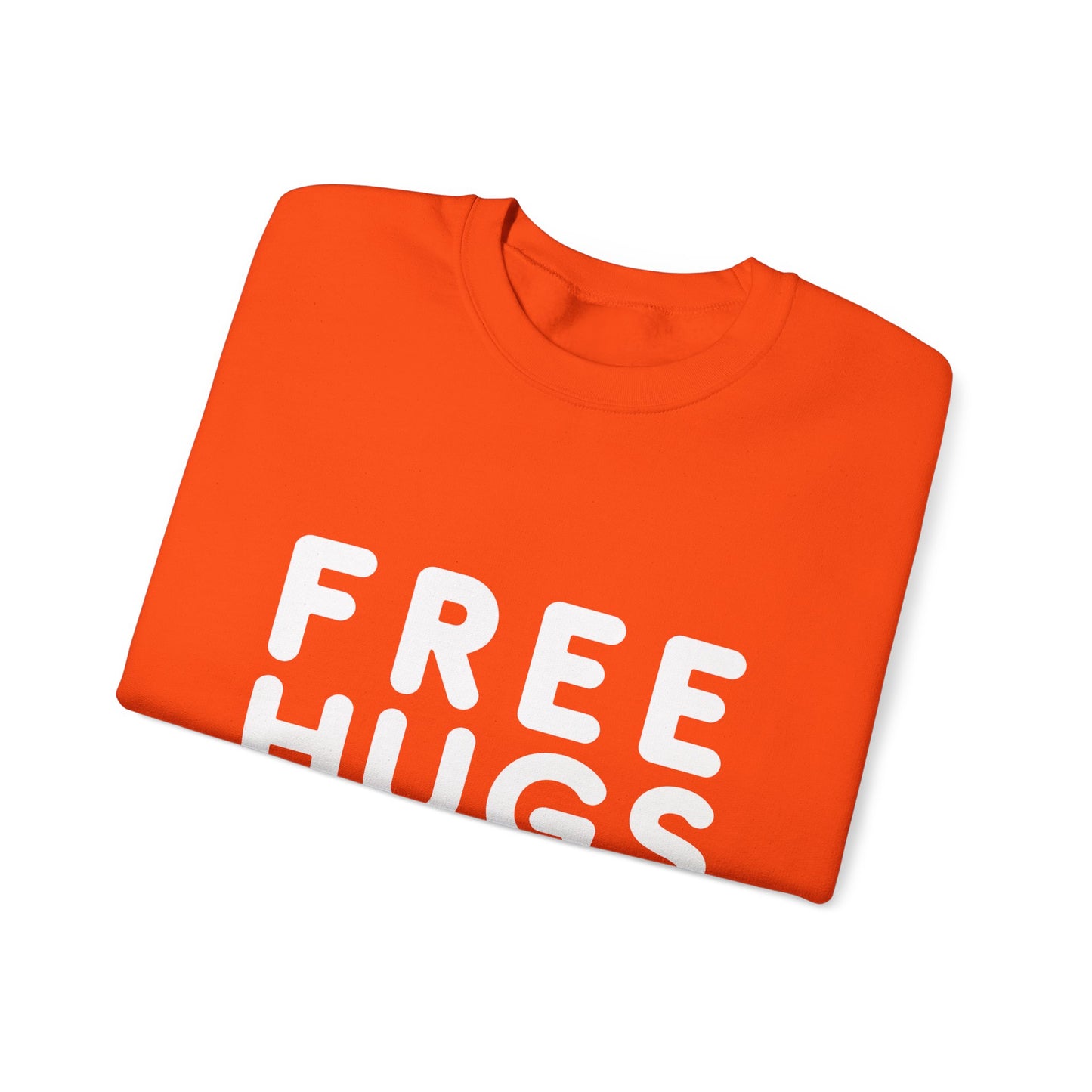 Free Hugs - Just kidding Don't Touch Me Sweatshirt