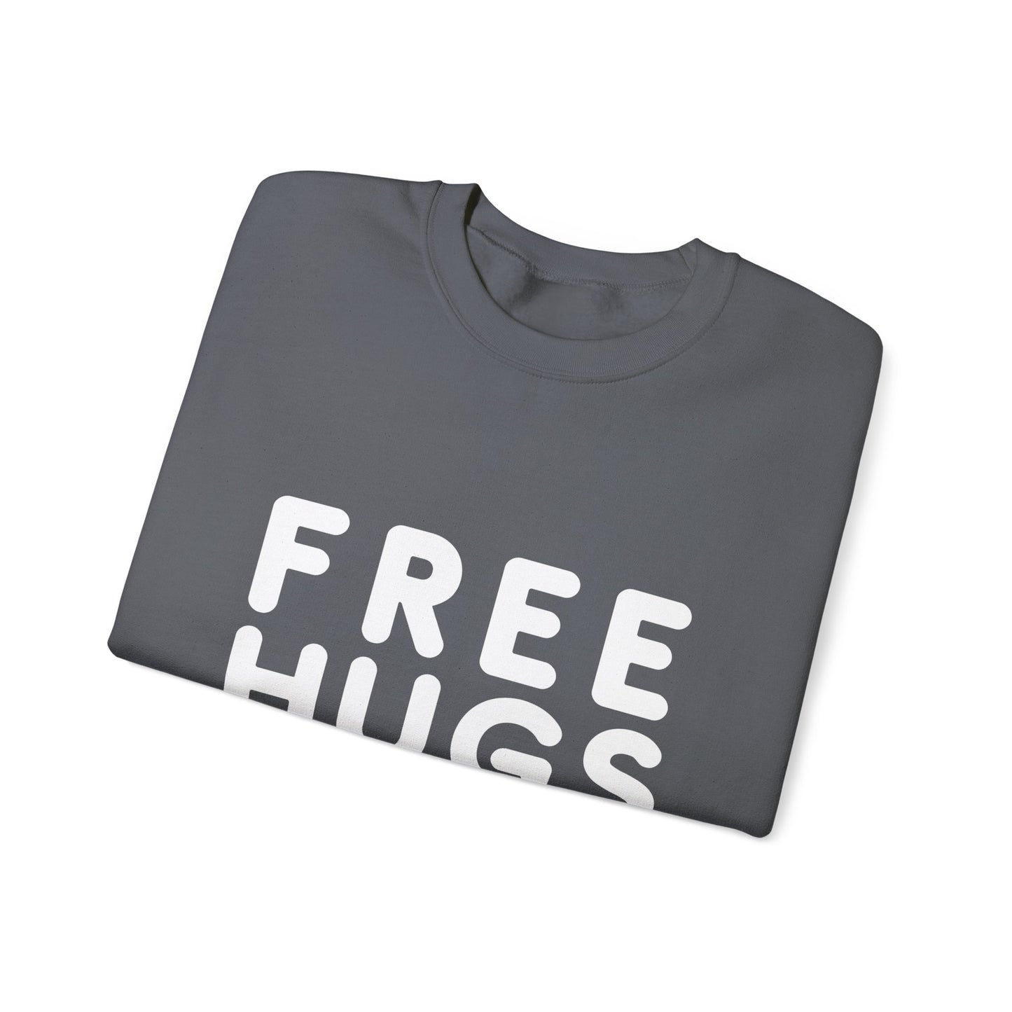 Free Hugs - Just kidding Don't Touch Me Sweatshirt