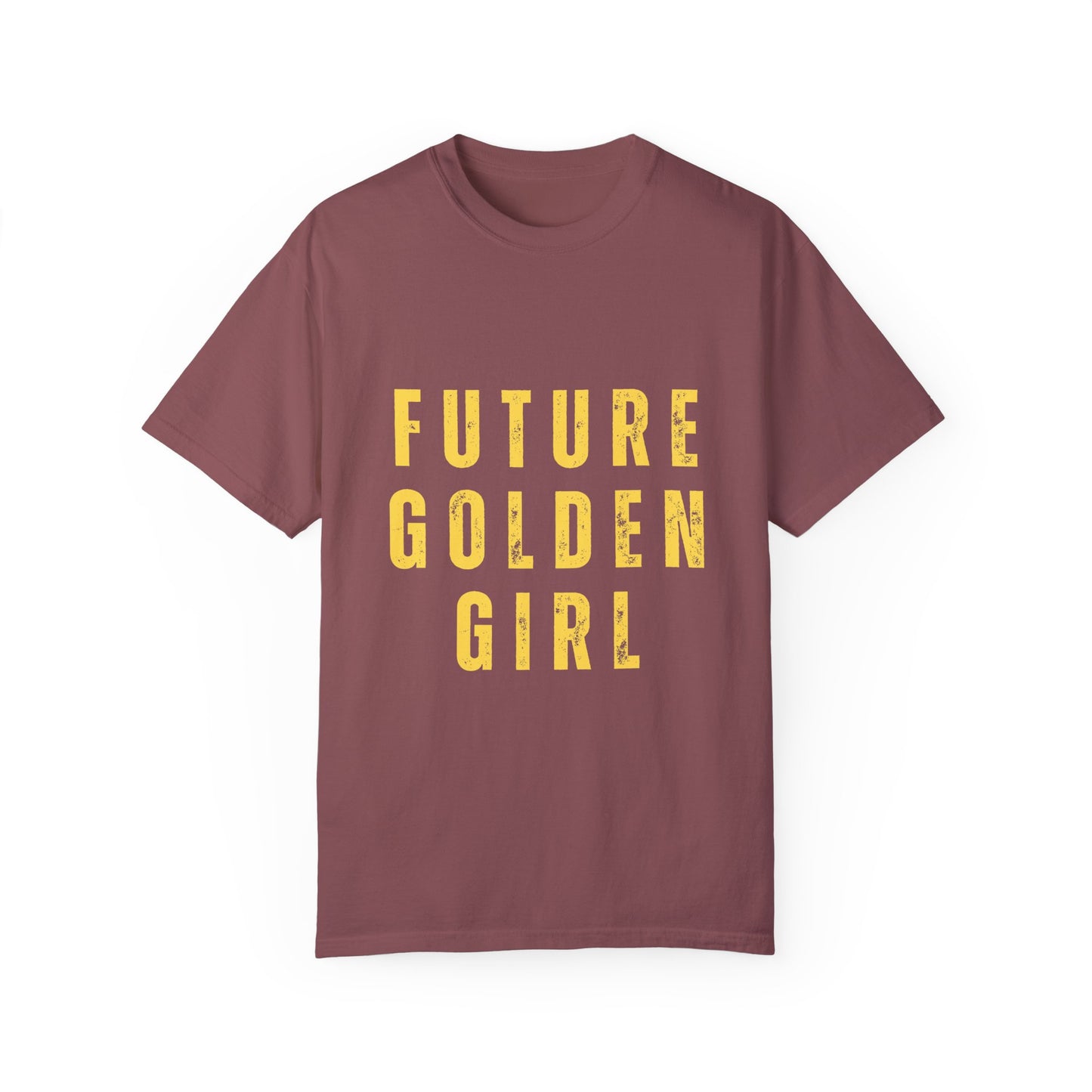 Future Golden Girl Unisex Garment-Dyed T-Shirt - Empowering Casual Wear