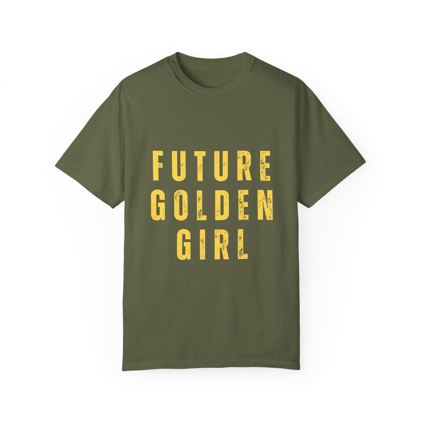 Future Golden Girl Unisex Garment-Dyed T-Shirt - Empowering Casual Wear