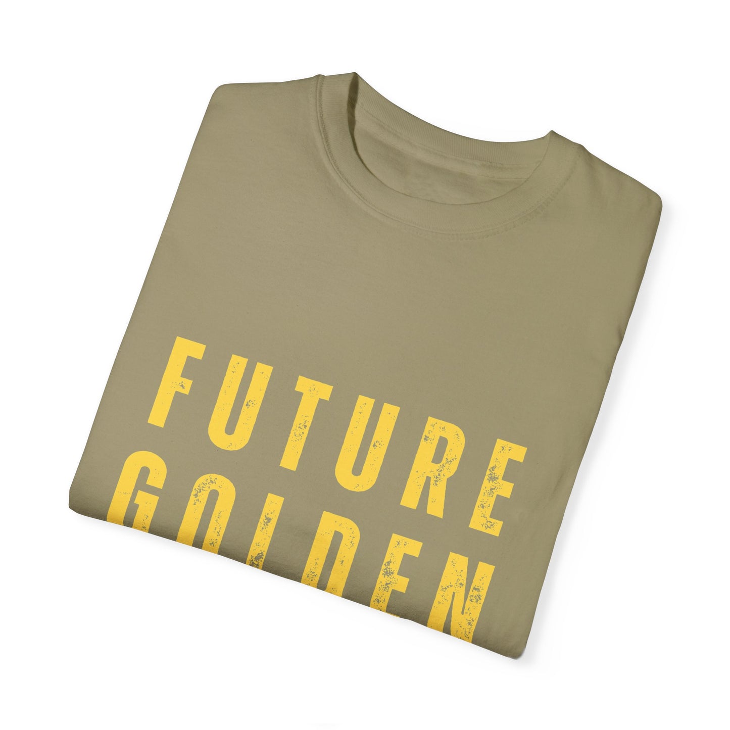 Future Golden Girl Unisex Garment-Dyed T-Shirt - Empowering Casual Wear
