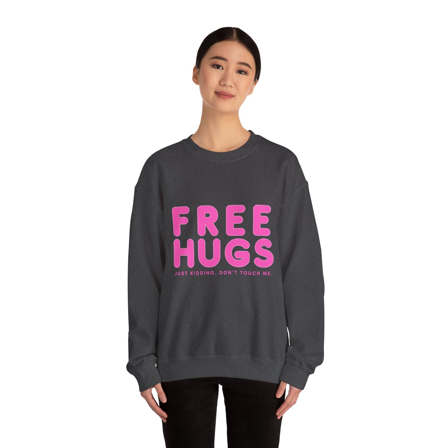 Free Hugs Just Kidding Sweatshirt - Unisex Heavy Blend Crewneck