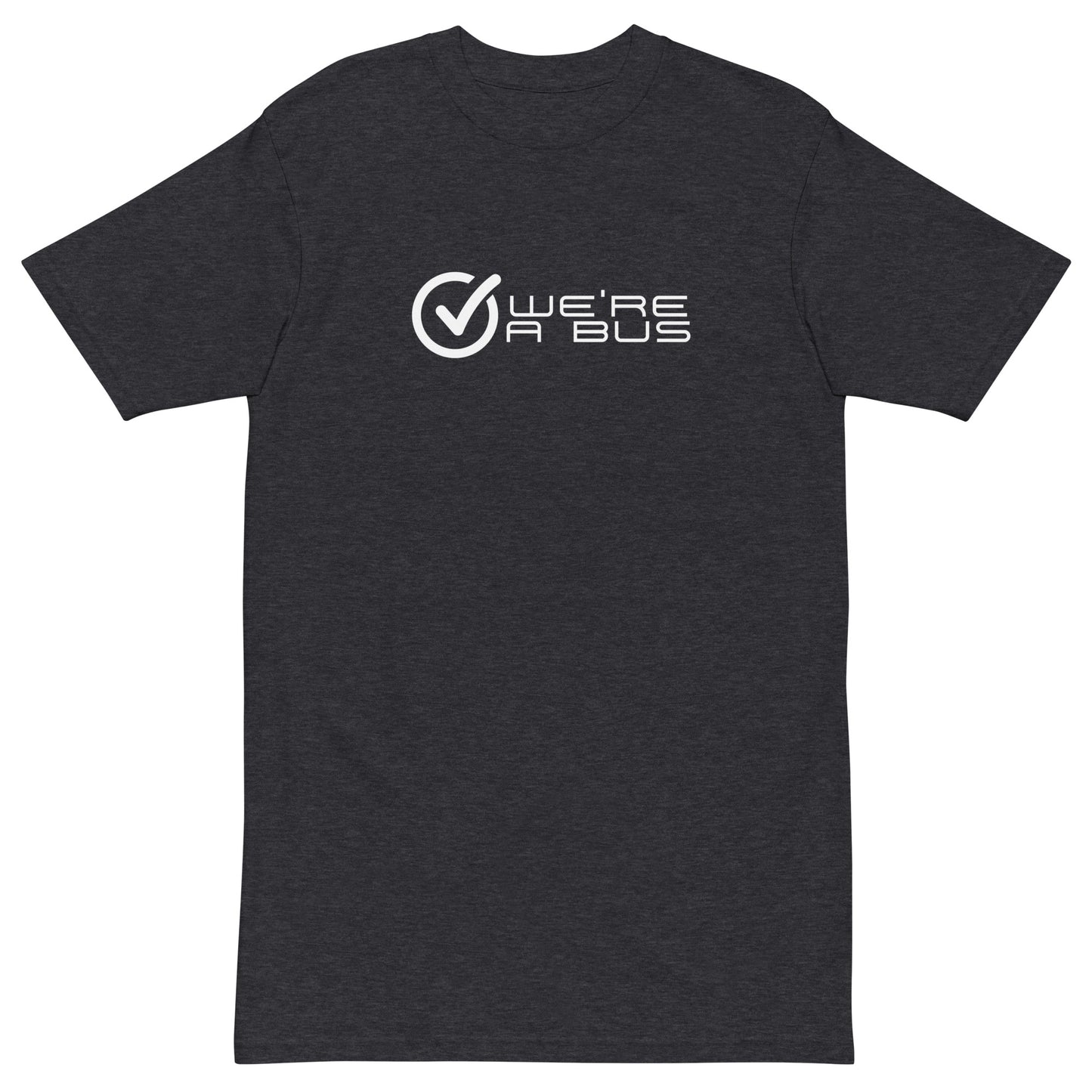 We're A Bus Men’s premium heavyweight tee