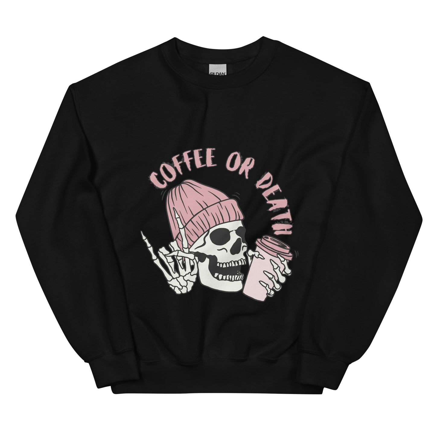 Coffee or Death Unisex Sweatshirt