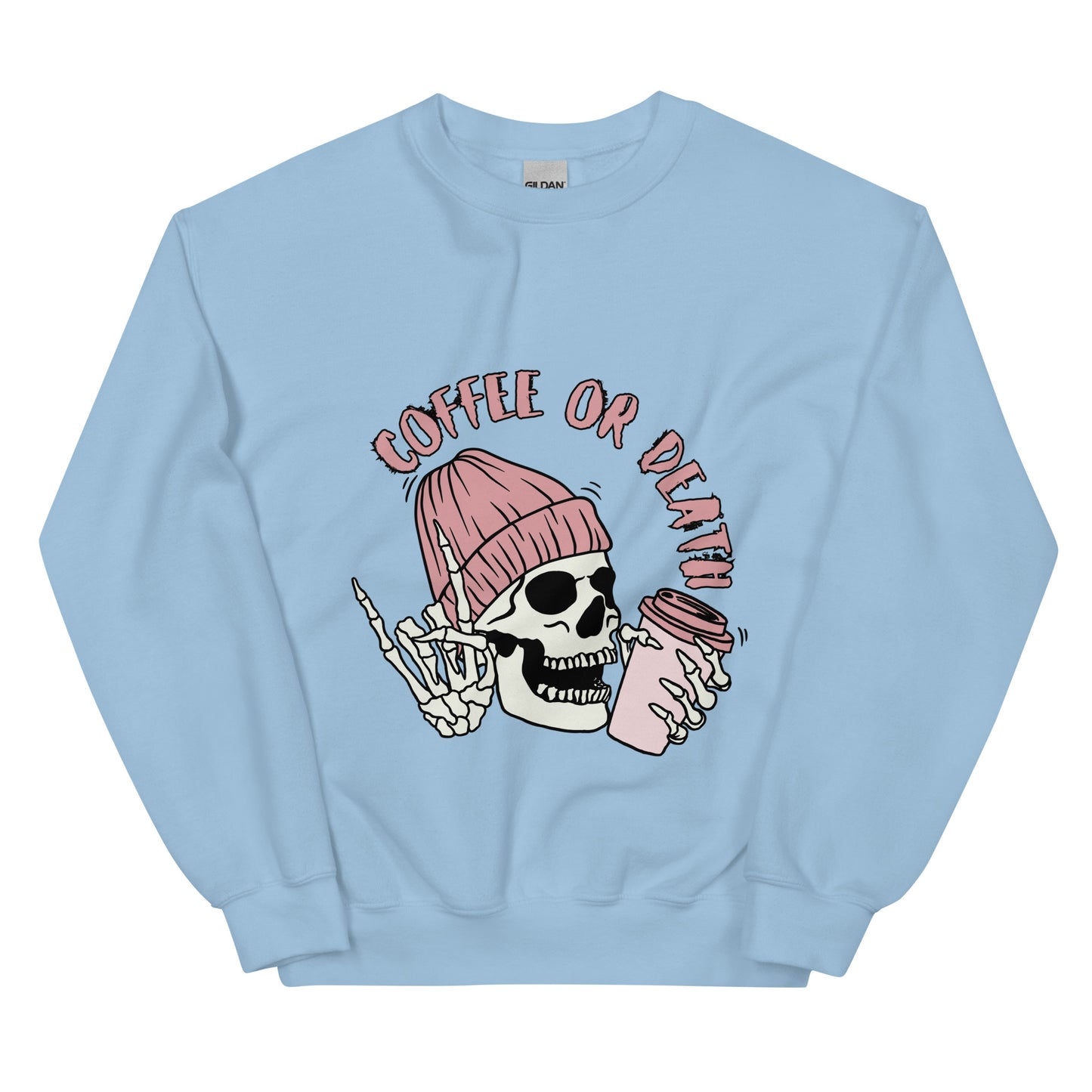 Coffee or Death Unisex Sweatshirt