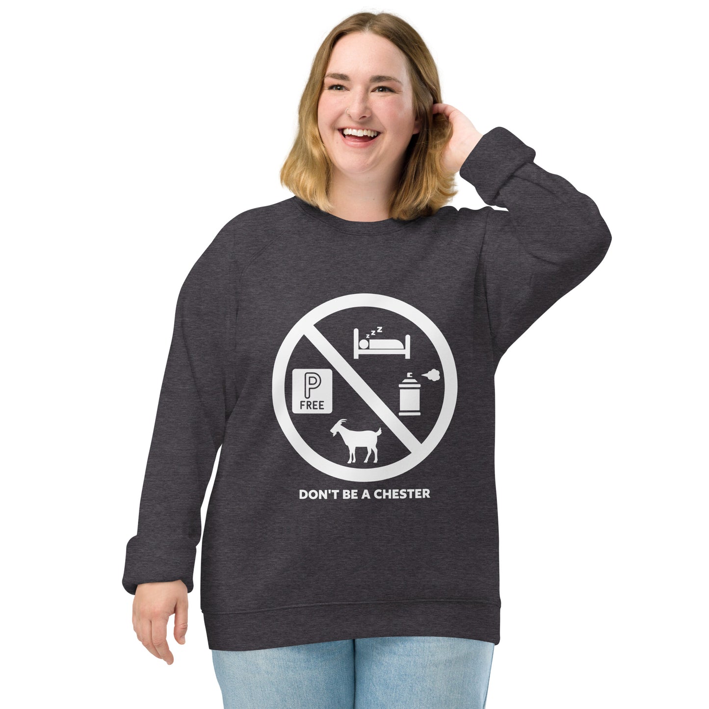 DON'T BE A CHESTER Crewneck Sweatshirt