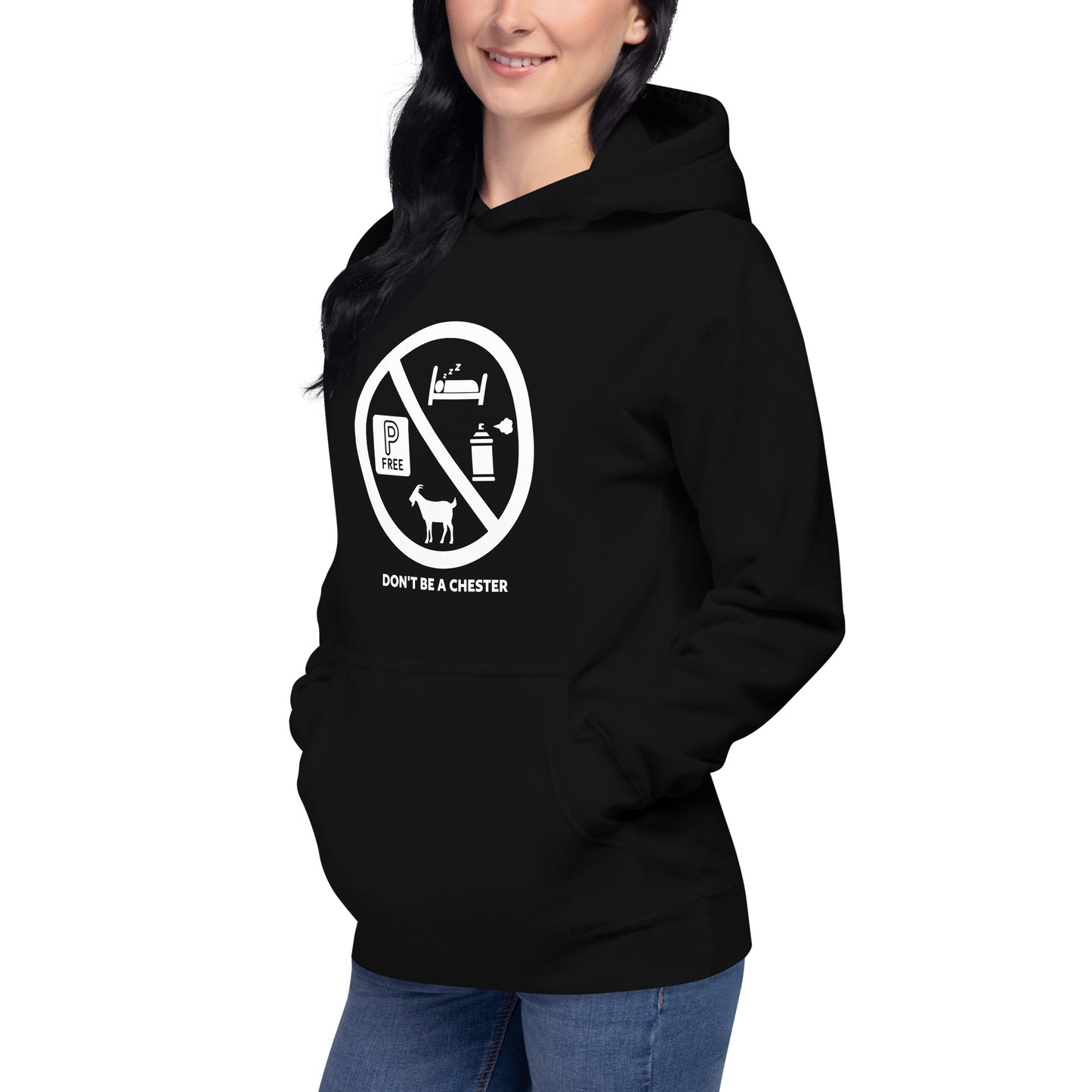 DON'T BE A CHESTER Hoodie Unisex