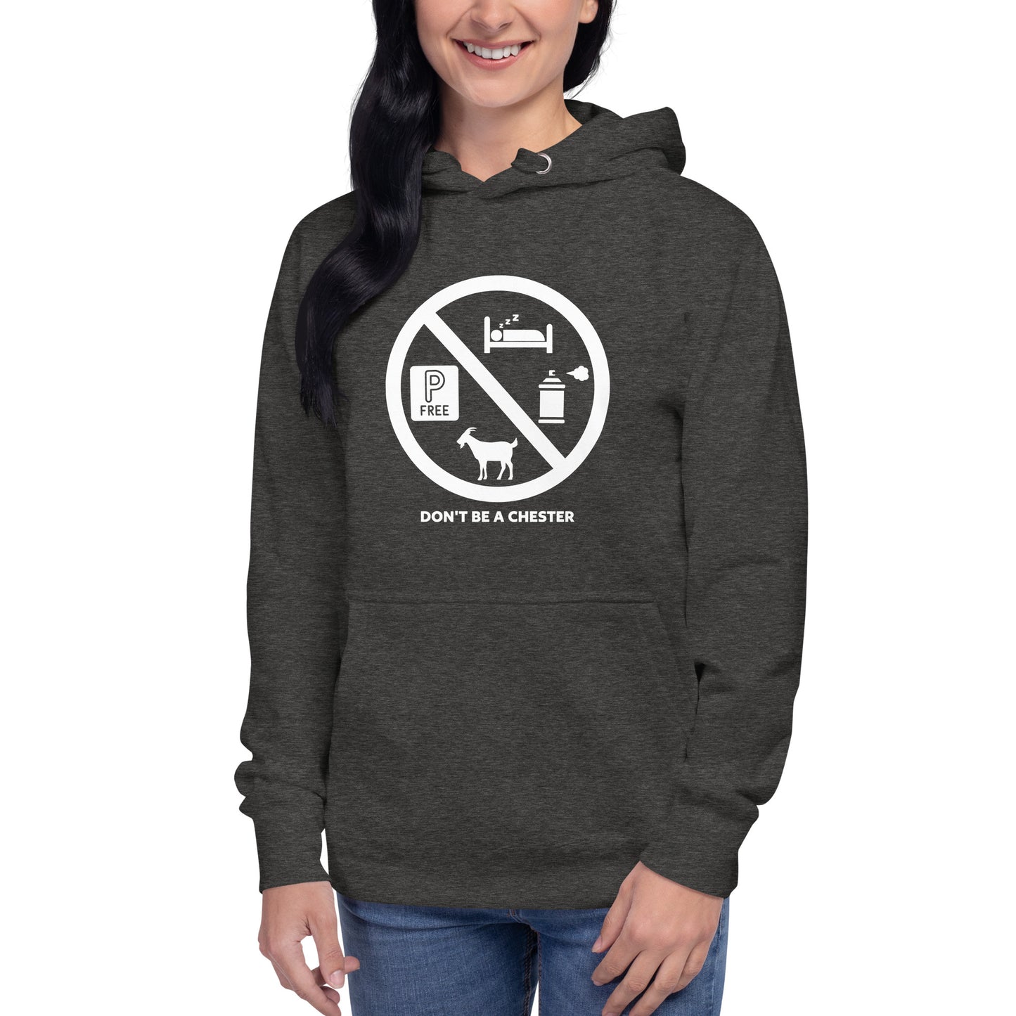 DON'T BE A CHESTER Hoodie Unisex