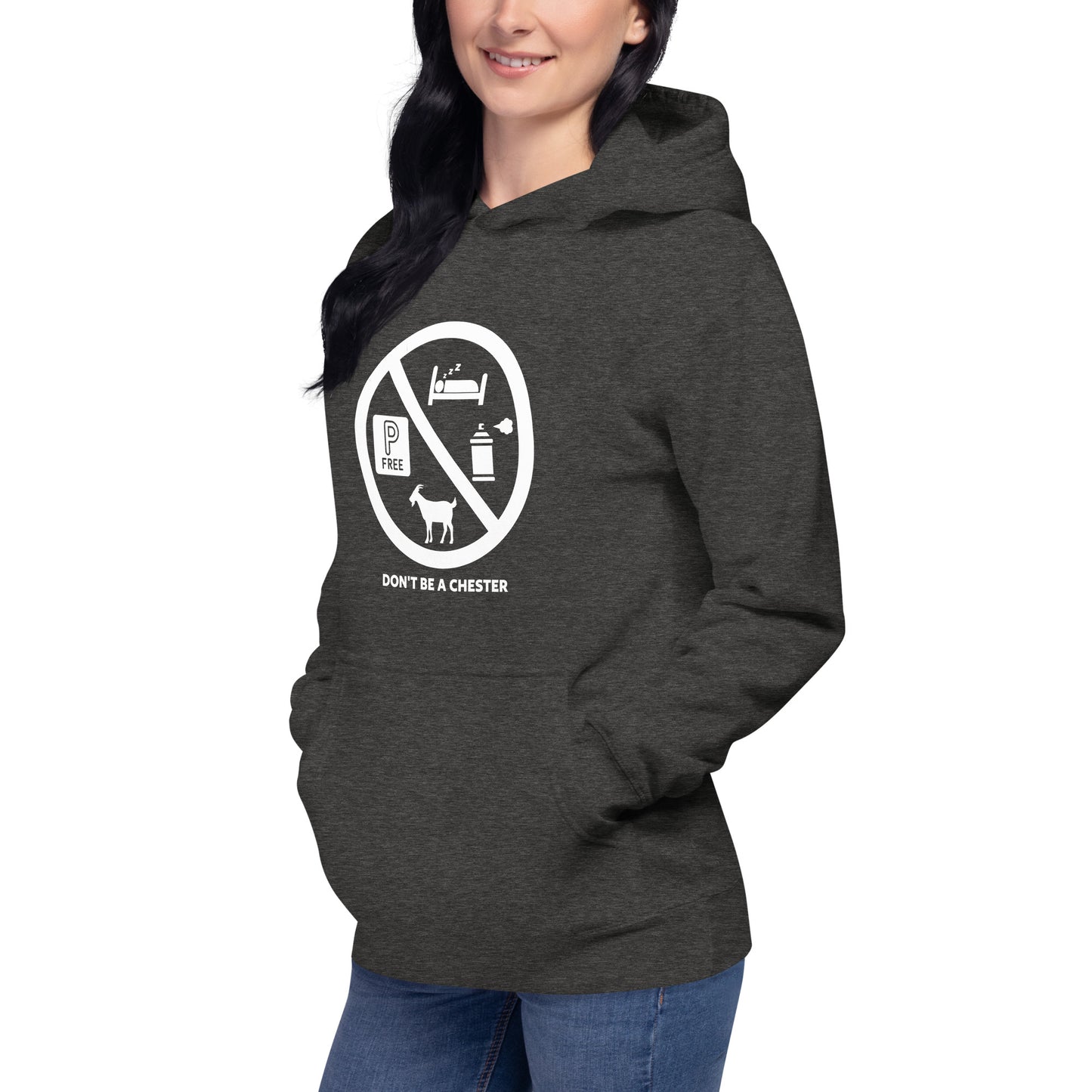 DON'T BE A CHESTER Hoodie Unisex