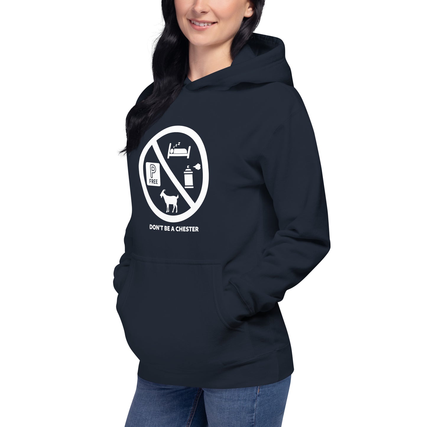 DON'T BE A CHESTER Hoodie Unisex