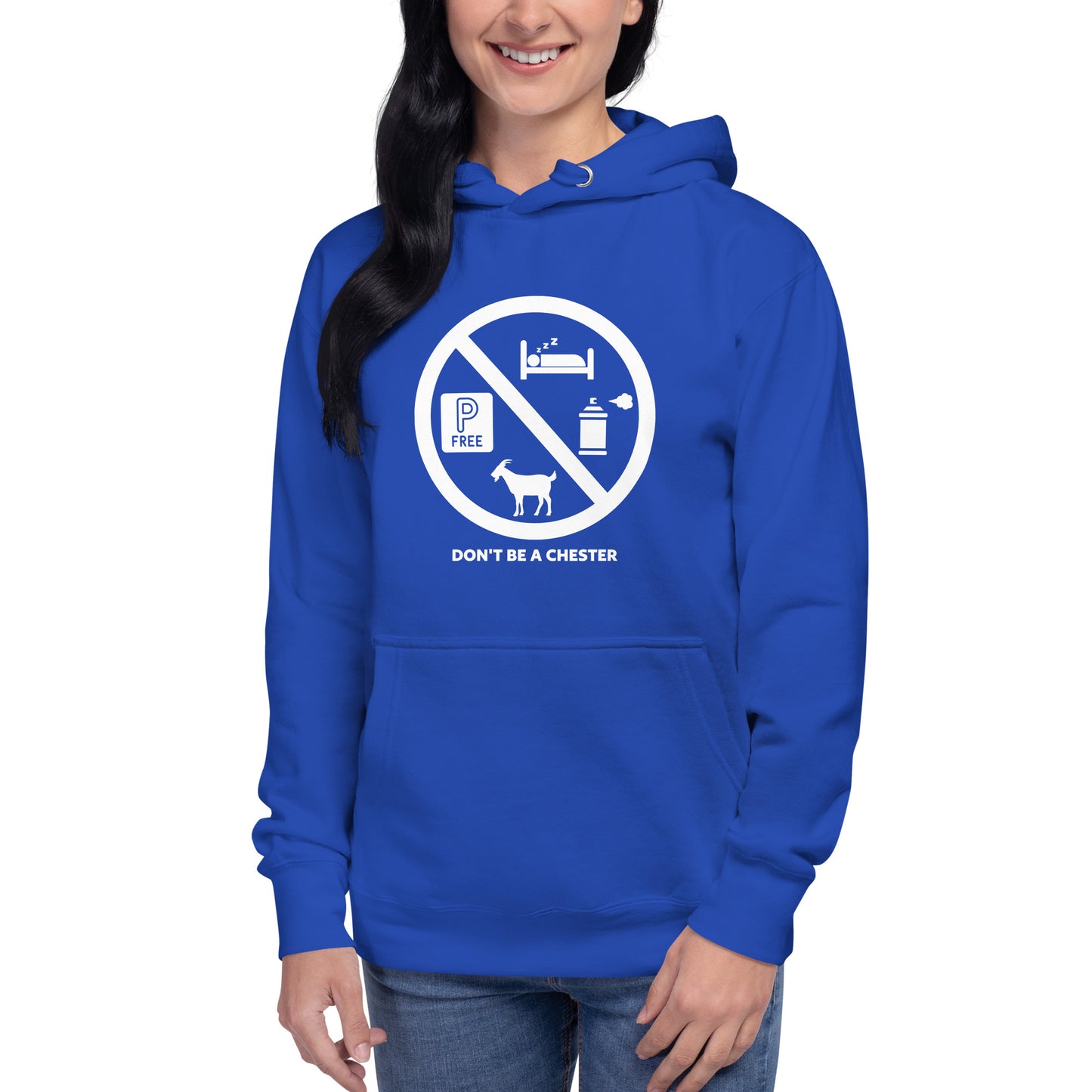 DON'T BE A CHESTER Hoodie Unisex