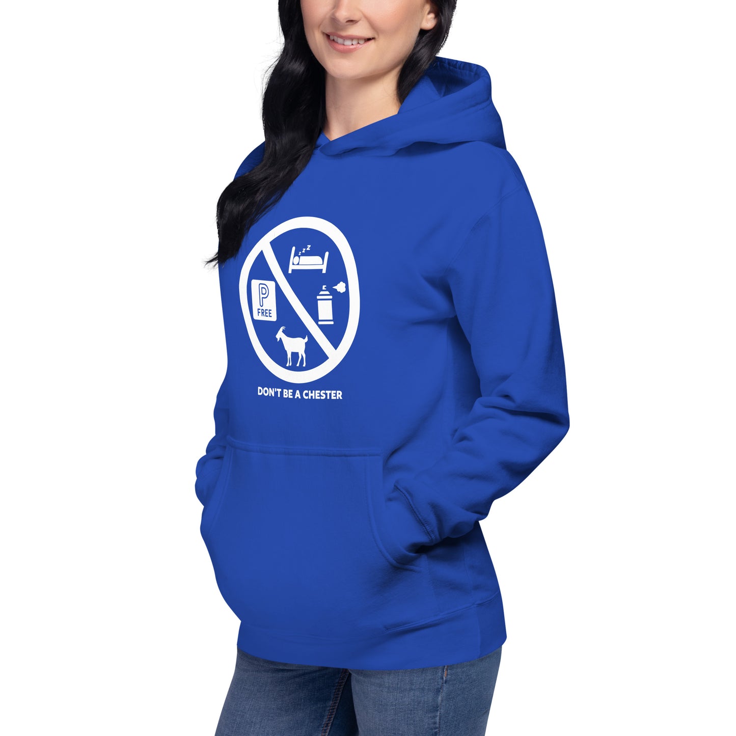 DON'T BE A CHESTER Hoodie Unisex