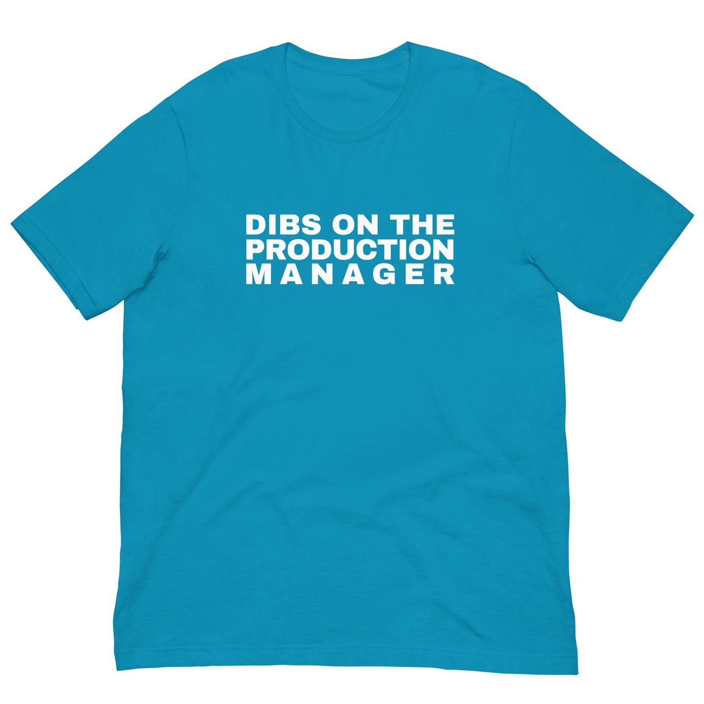 DIBS on the Production Manager Unisex t-shirt