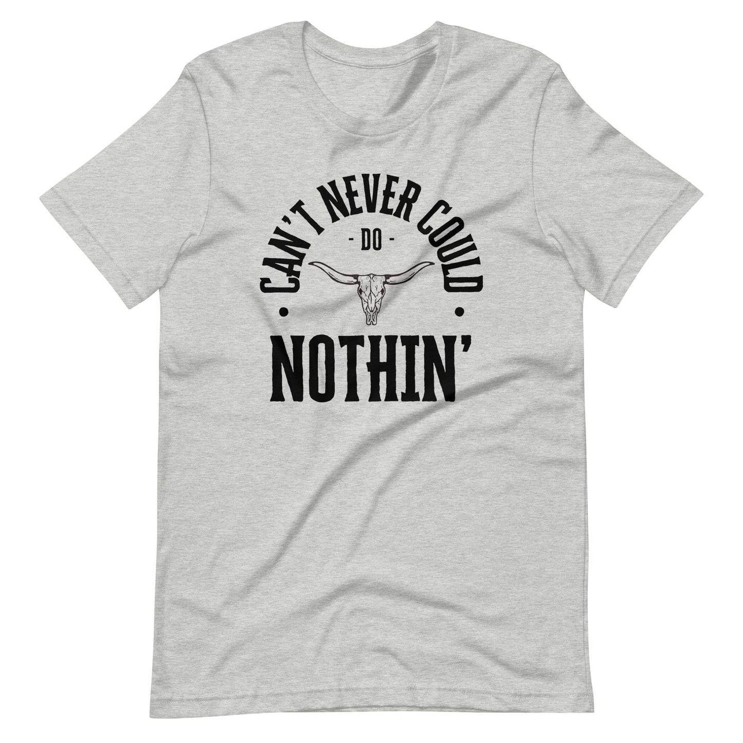 Can't Never Could - Steer Unisex t-shirt