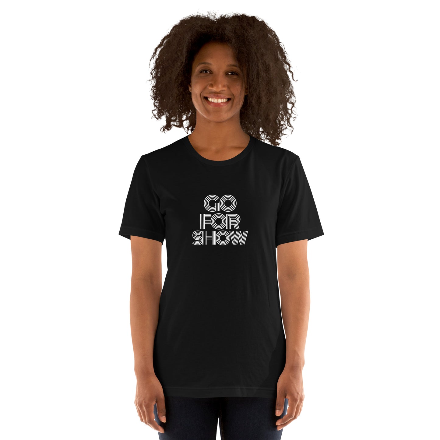 Go For Show Unisex t-shirt