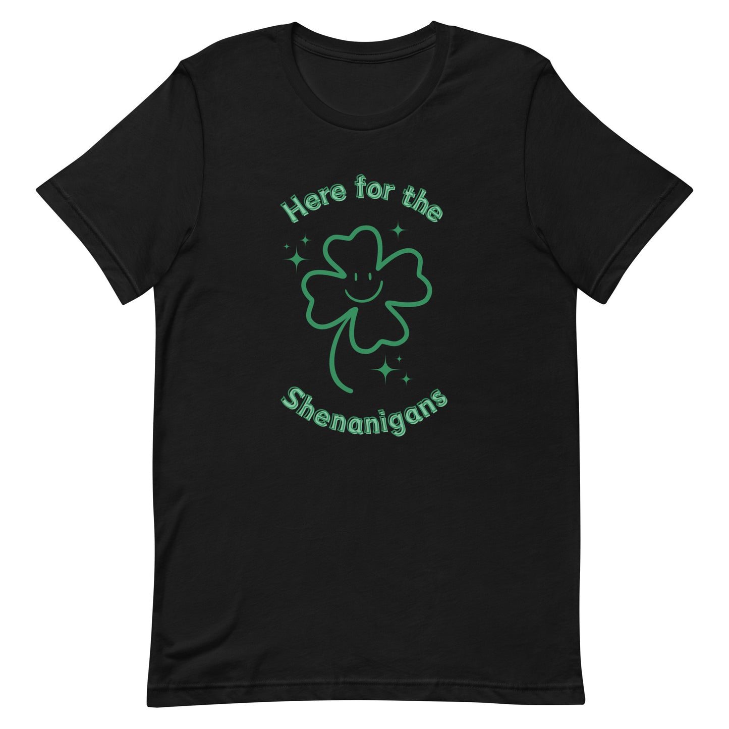 Here for the Shenanigans Adult Unisex t-shirt