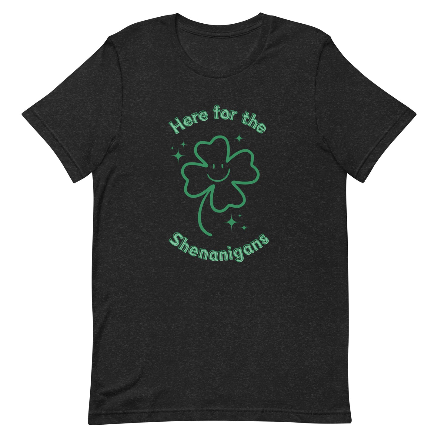 Here for the Shenanigans Adult Unisex t-shirt