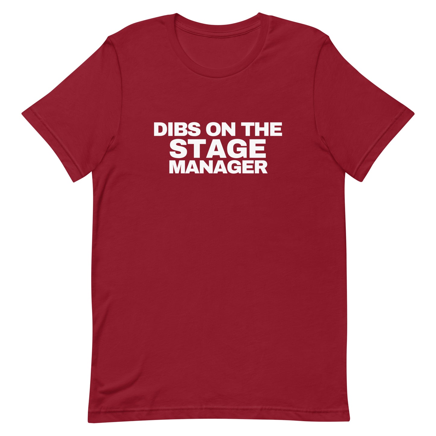 DIBS on the Stage Manager Unisex t-shirt