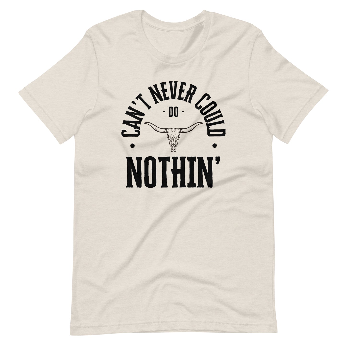 Can't Never Could - Steer Unisex t-shirt