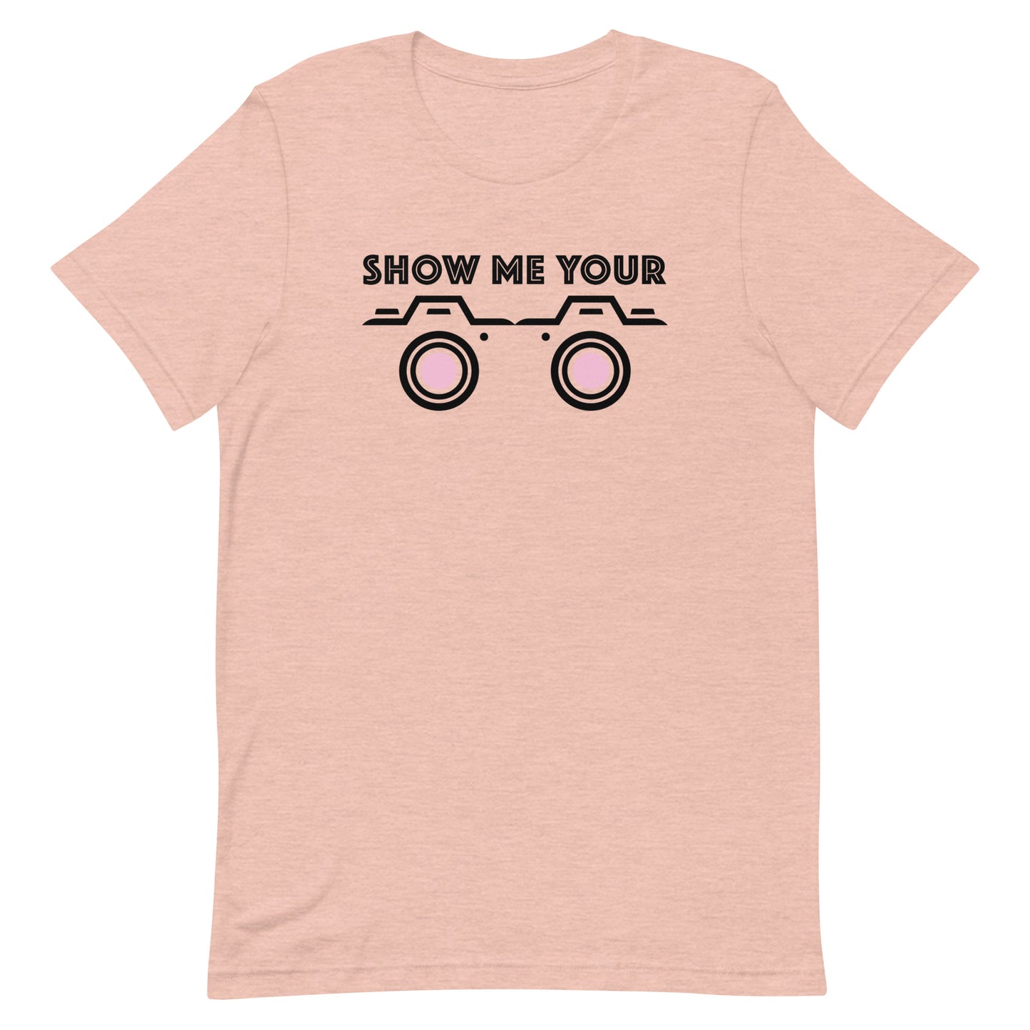 SHOW ME YOUR...CAMERAS Unisex t-shirt
