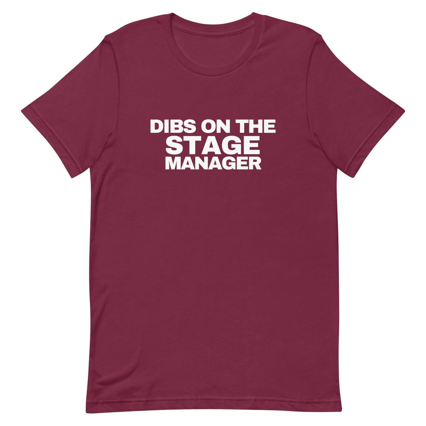 DIBS on the Stage Manager Unisex t-shirt