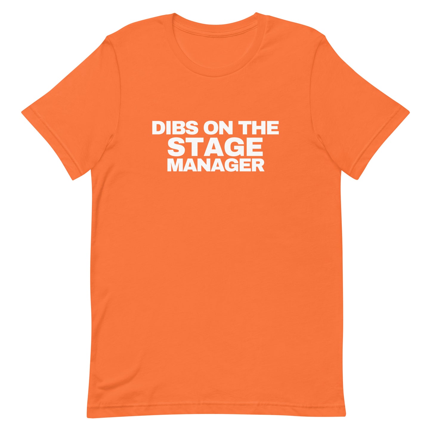 DIBS on the Stage Manager Unisex t-shirt