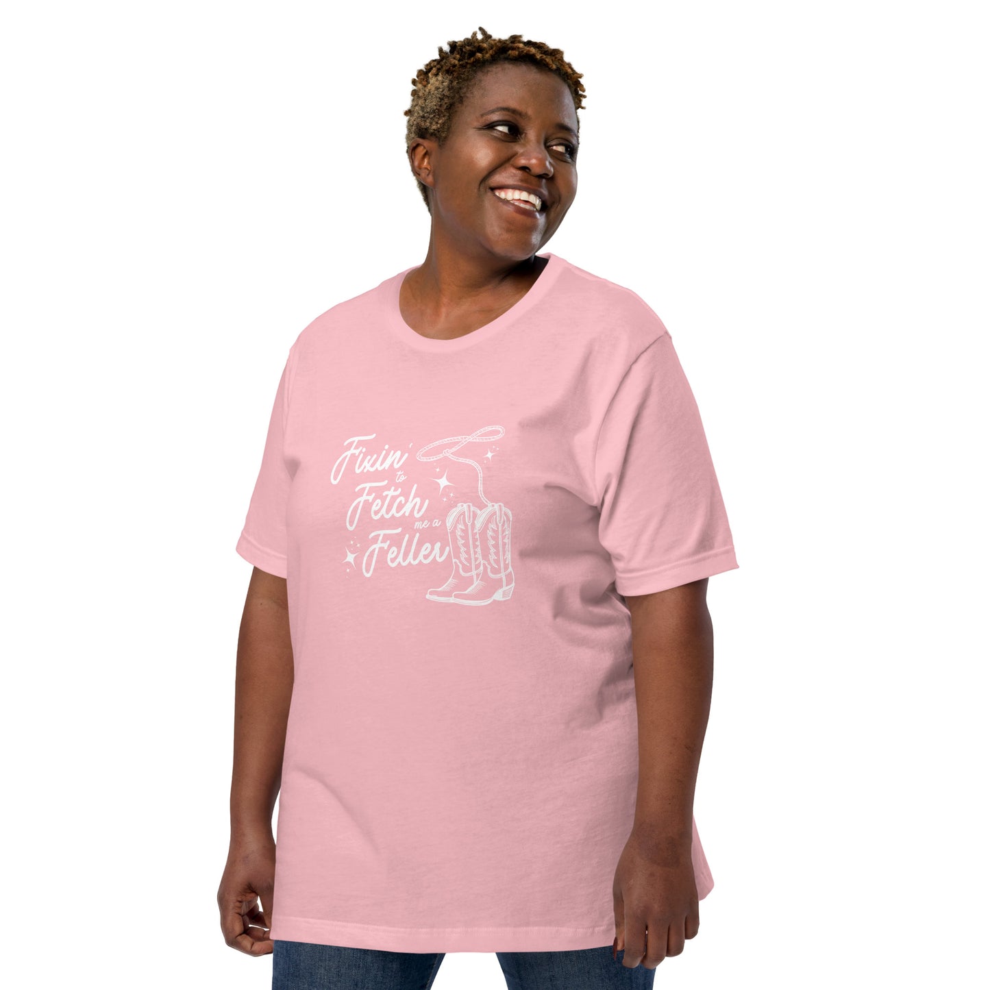 Fixin' to Fetch me a Feller Unisex t-shirt