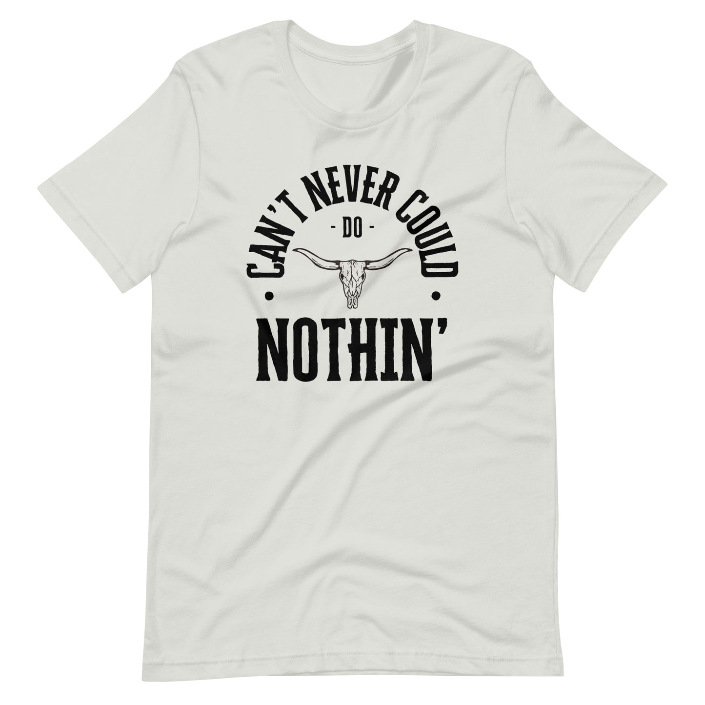 Can't Never Could - Steer Unisex t-shirt