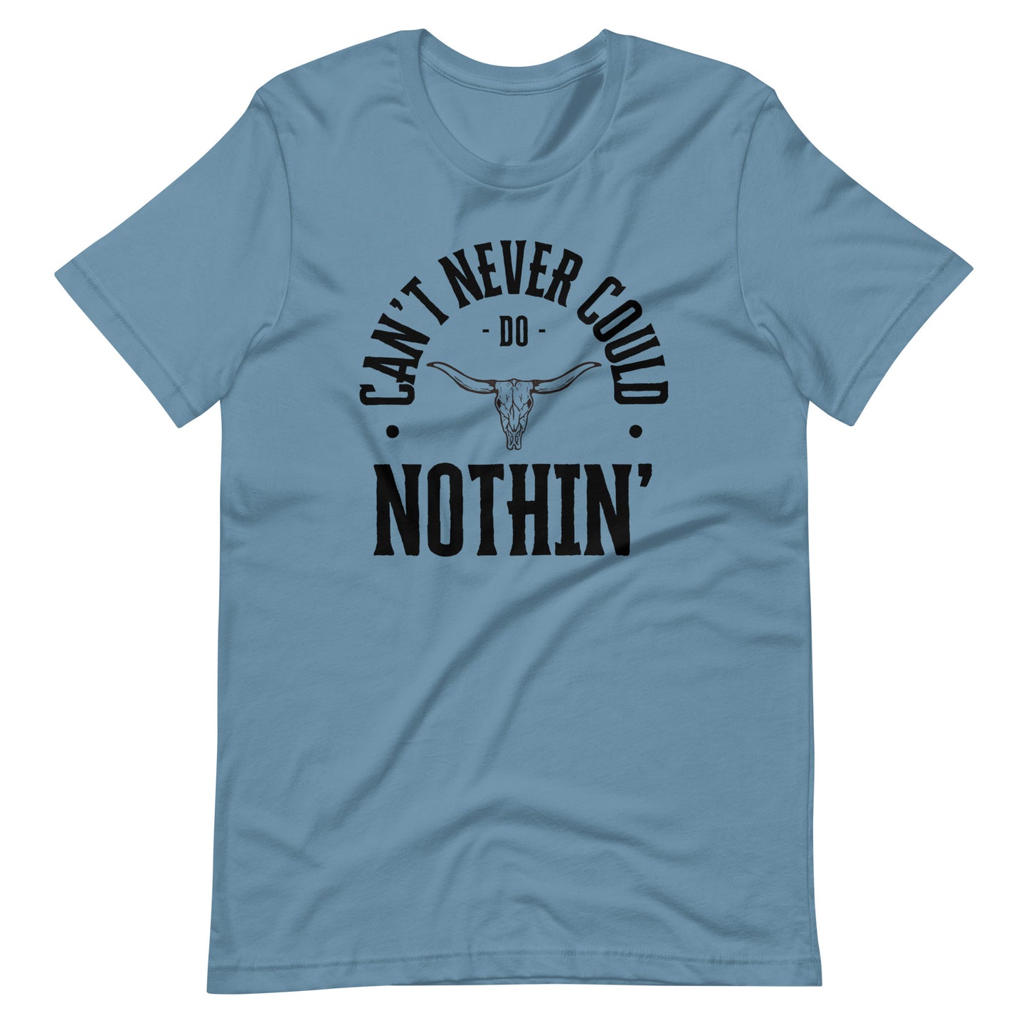 Can't Never Could - Steer Unisex t-shirt