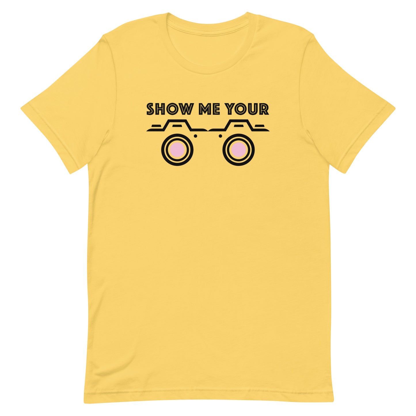 SHOW ME YOUR...CAMERAS Unisex t-shirt