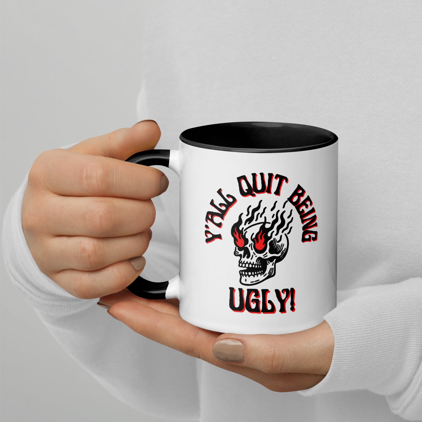 Y'all Quit Being Ugly Mug with Color Inside