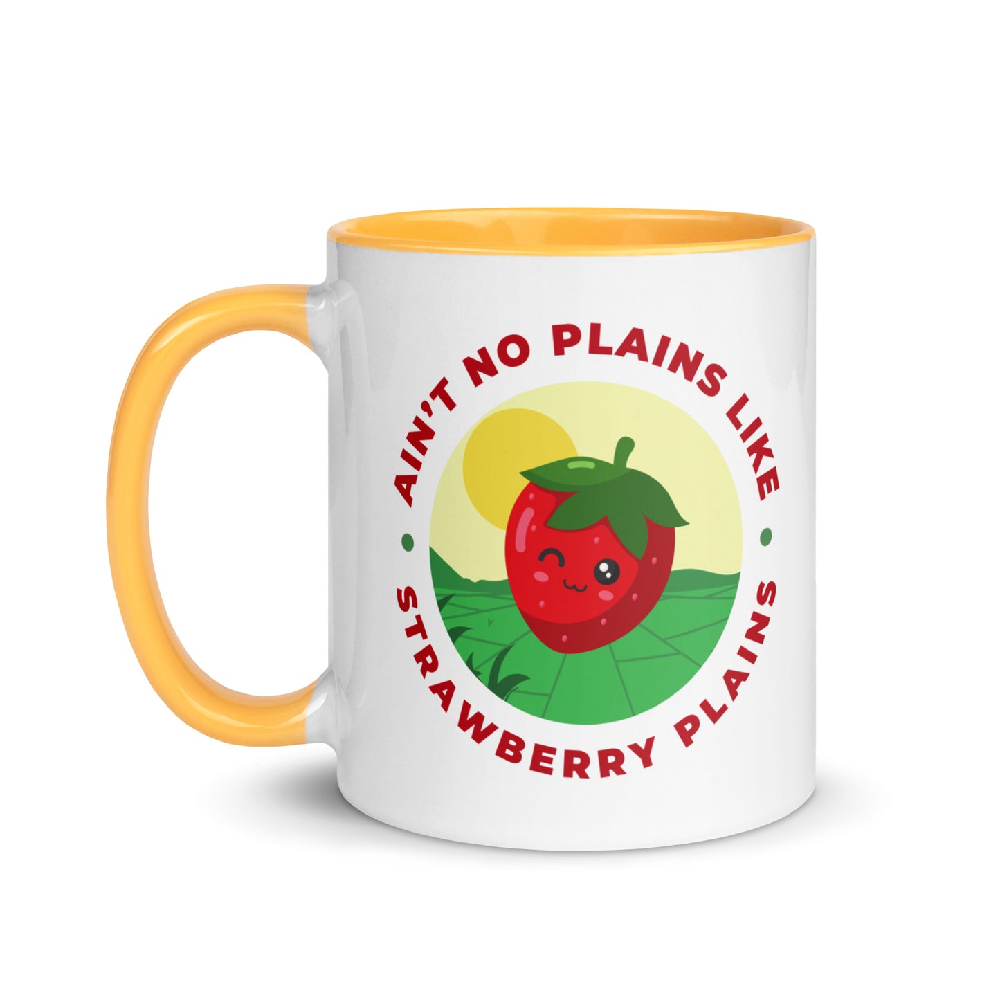 Ain't No Plains Like Strawberry Plains Mug with Color Inside