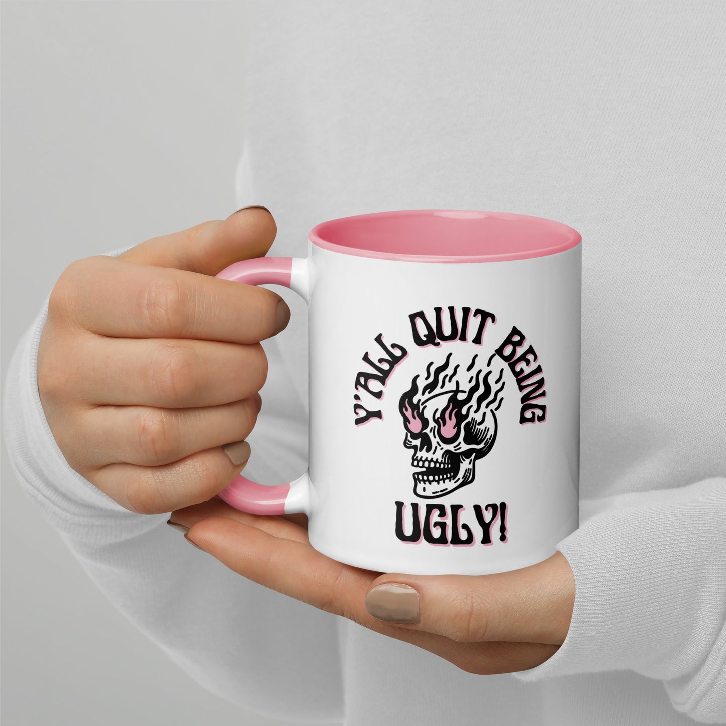 Y'all Quit Being Ugly Mug with Color Inside