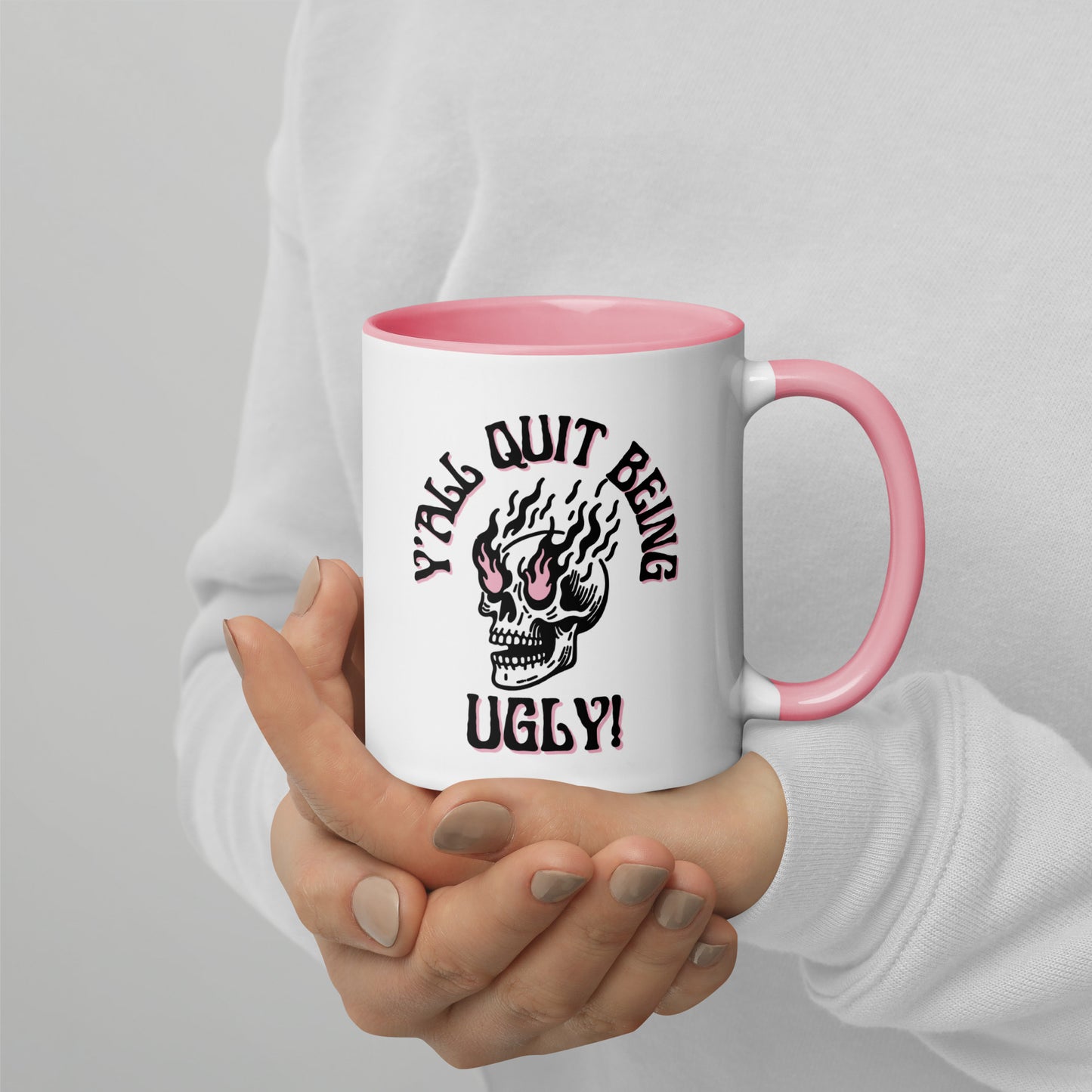 Y'all Quit Being Ugly Mug with Color Inside