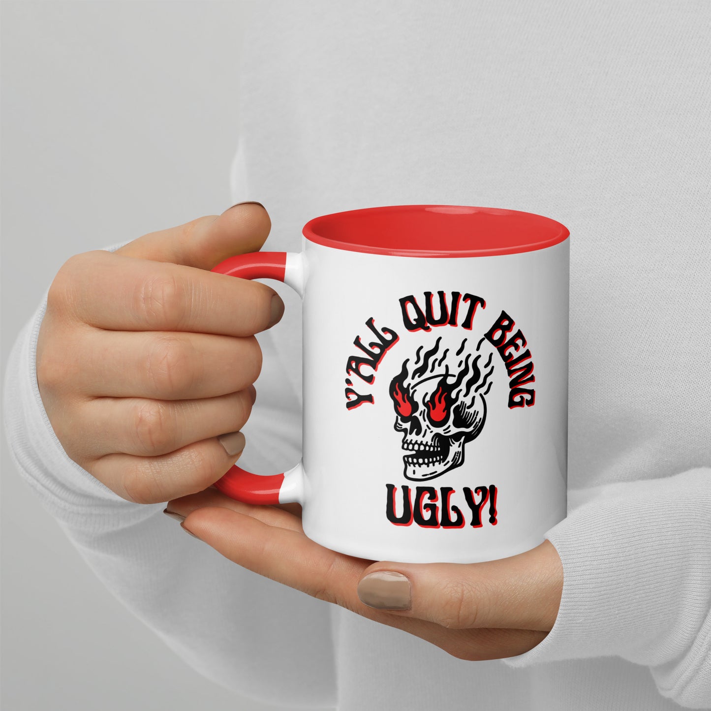 Y'all Quit Being Ugly Mug with Color Inside