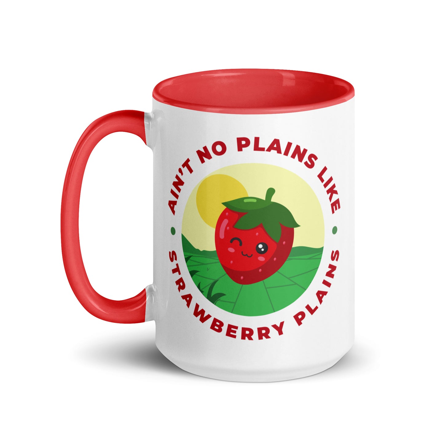 Ain't No Plains Like Strawberry Plains Mug with Color Inside