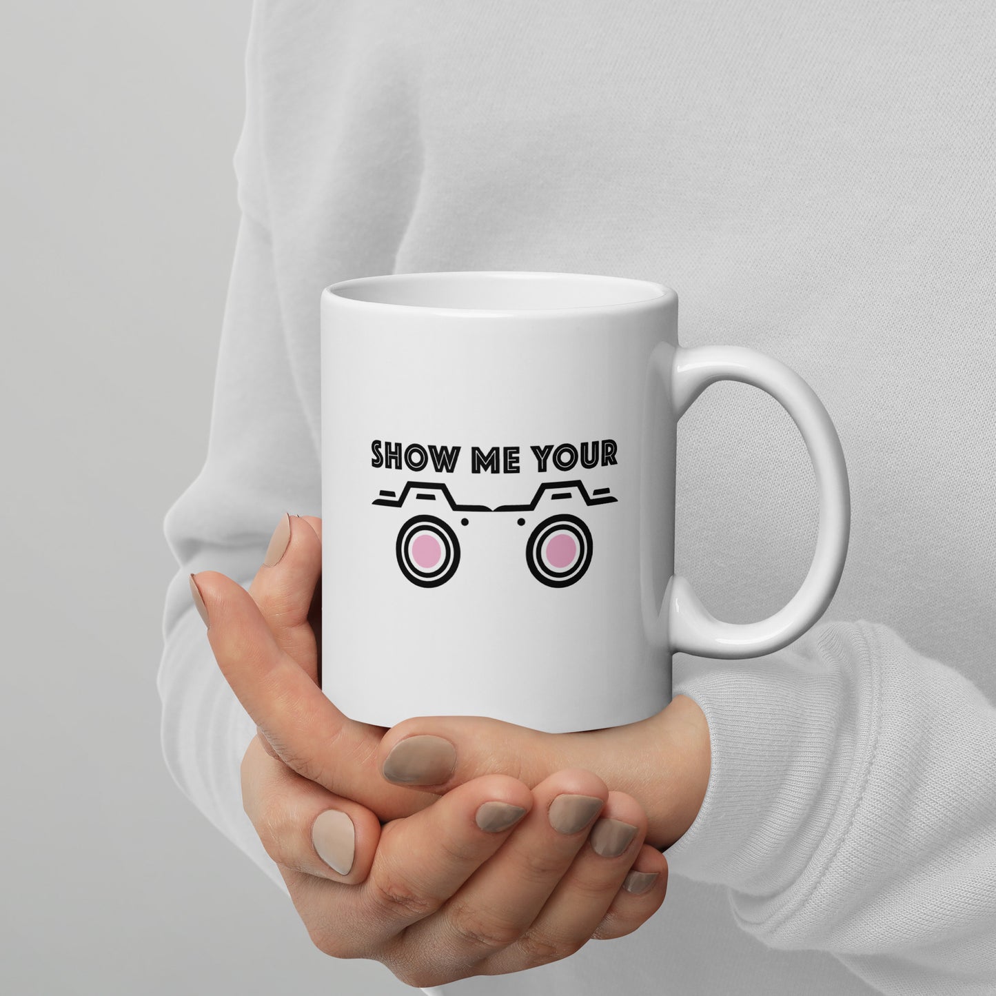 SHOW ME YOUR...CAMERAS White glossy mug