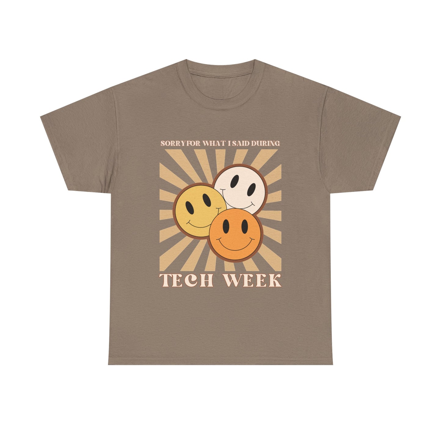 Tech Week Theatre Tee — Retro Smiley Faces “Sorry For What I Said During Tech Week”
