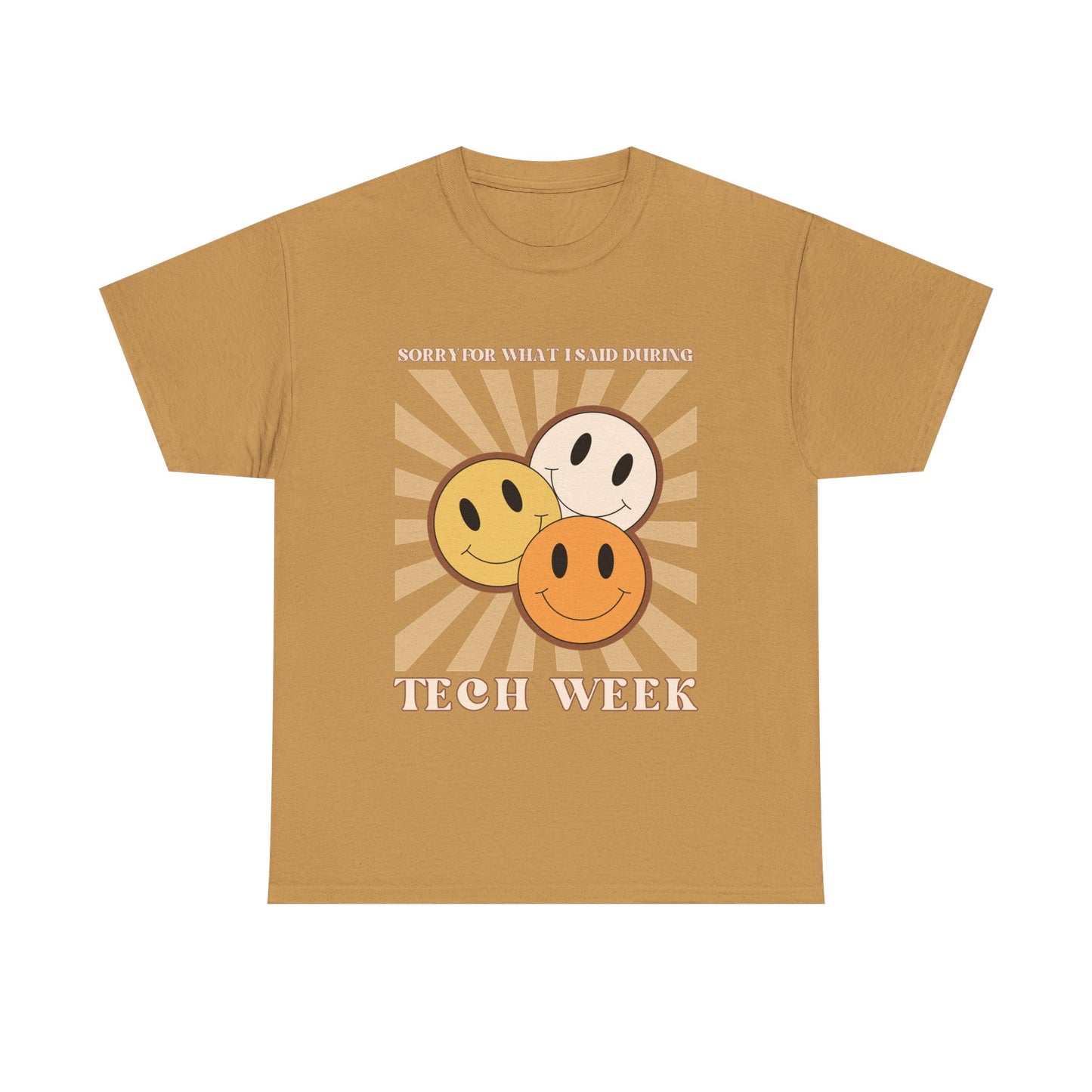 Tech Week Theatre Tee — Retro Smiley Faces “Sorry For What I Said During Tech Week”