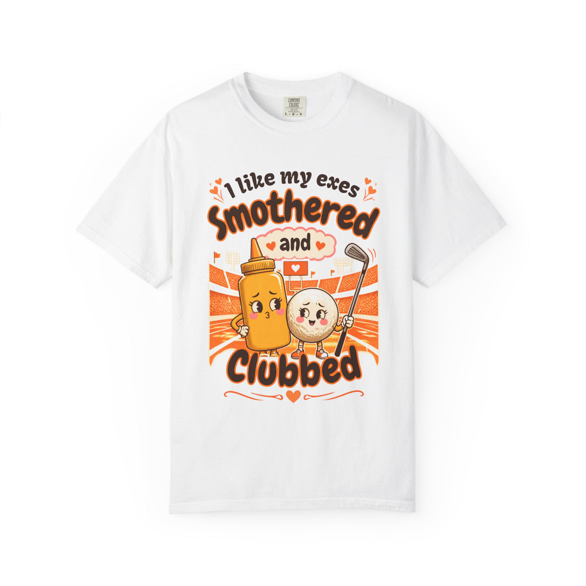I Like My Exes Smothered and Clubbed T-Shirt