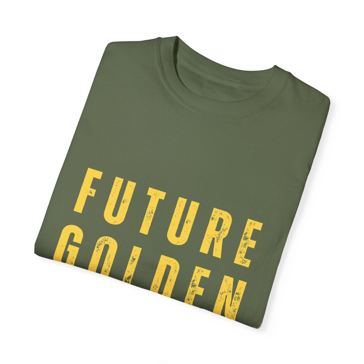 Future Golden Girl Unisex Garment-Dyed T-Shirt - Empowering Casual Wear