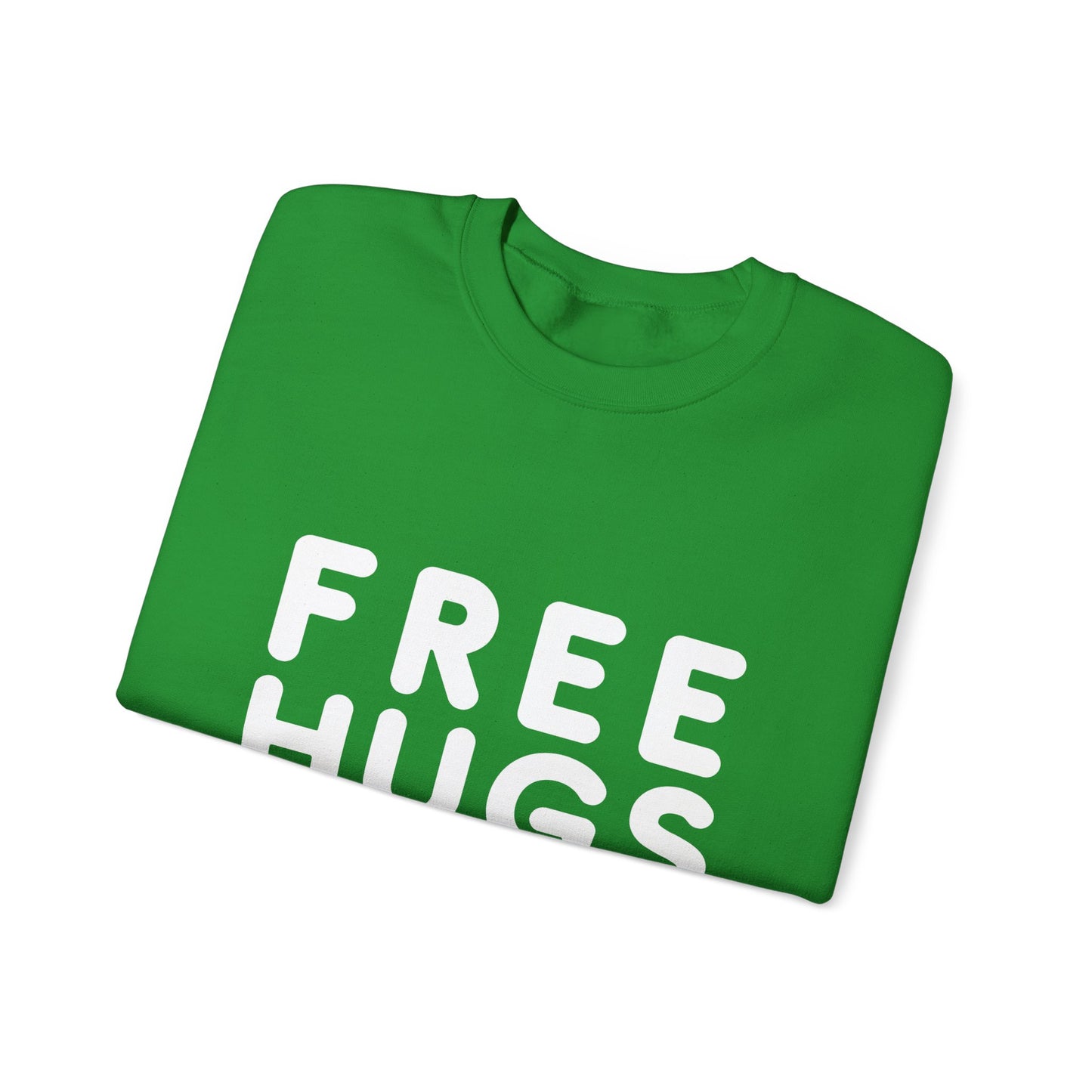Free Hugs - Just kidding Don't Touch Me Sweatshirt