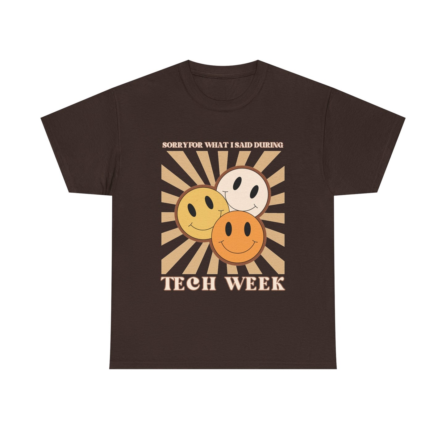 Tech Week Theatre Tee — Retro Smiley Faces “Sorry For What I Said During Tech Week”