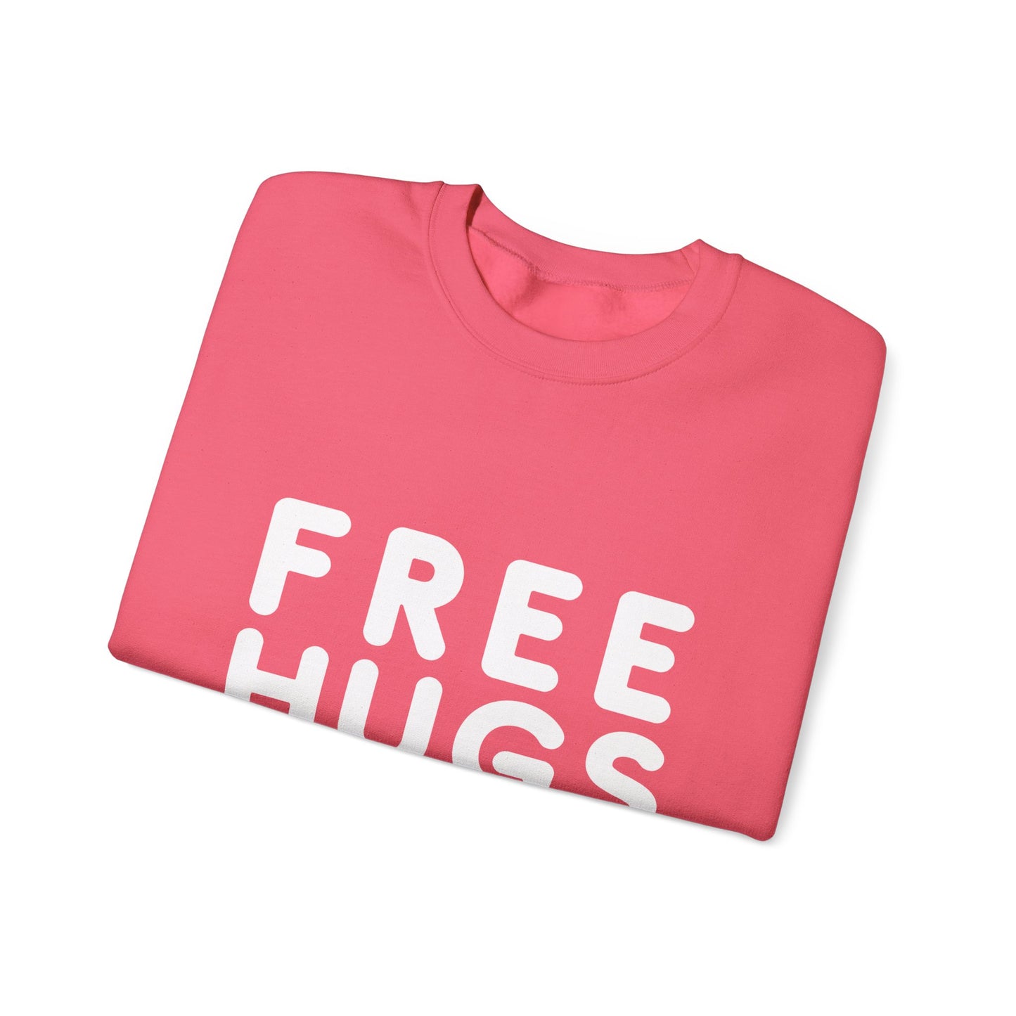Free Hugs - Just kidding Don't Touch Me Sweatshirt