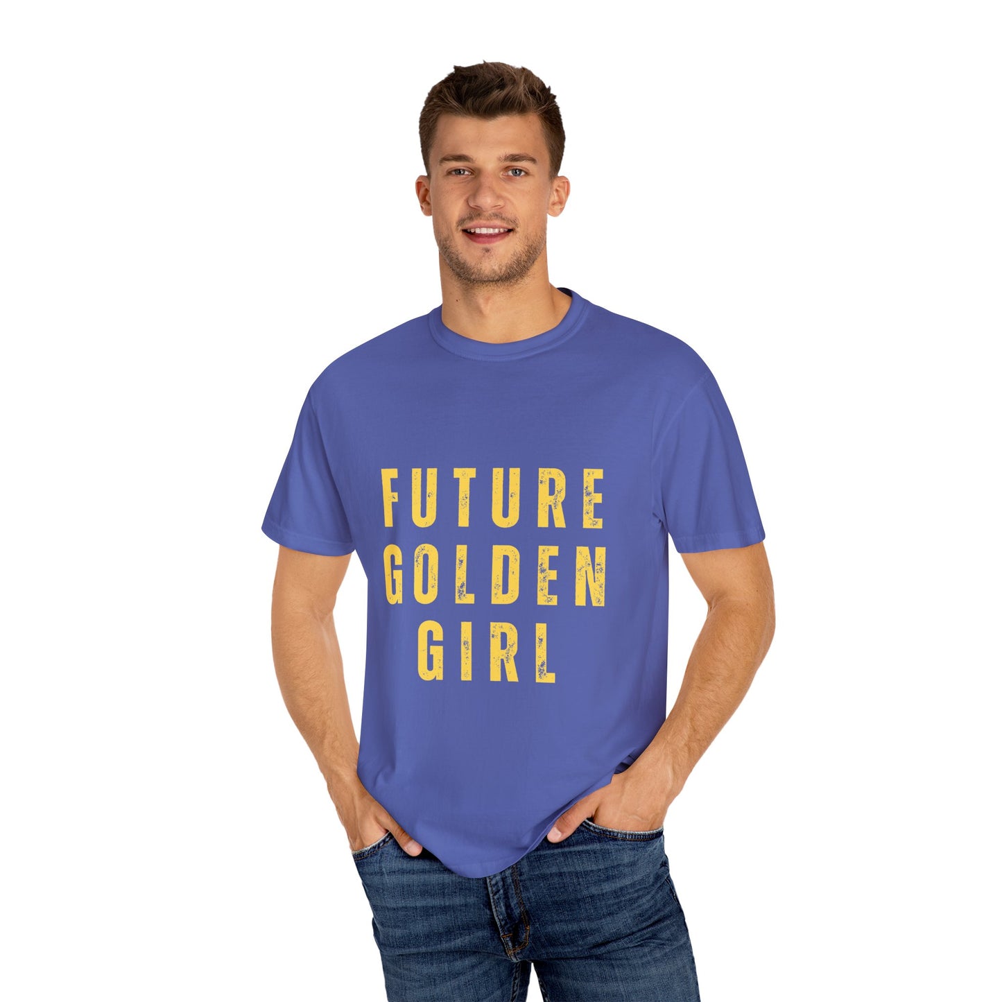 Future Golden Girl Unisex Garment-Dyed T-Shirt - Empowering Casual Wear
