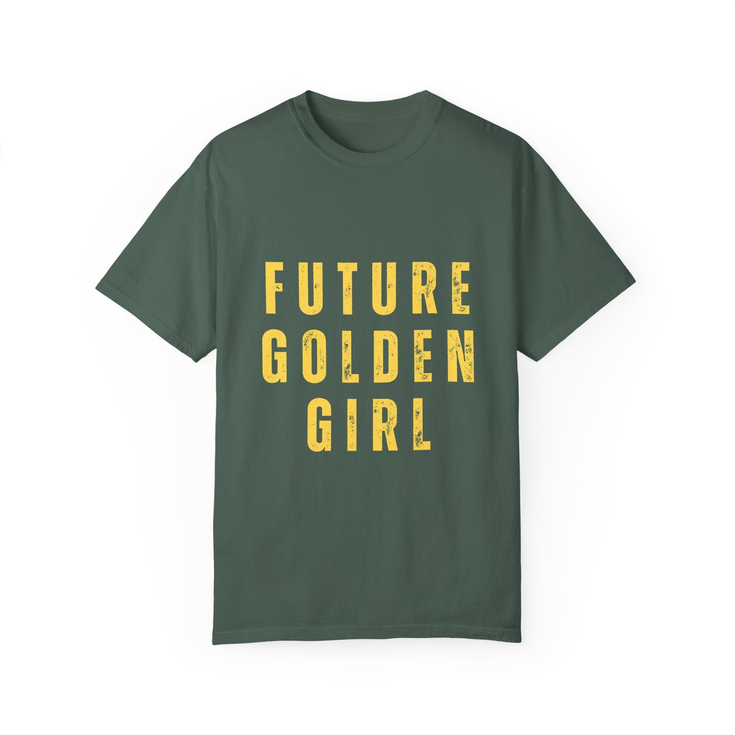 Future Golden Girl Unisex Garment-Dyed T-Shirt - Empowering Casual Wear