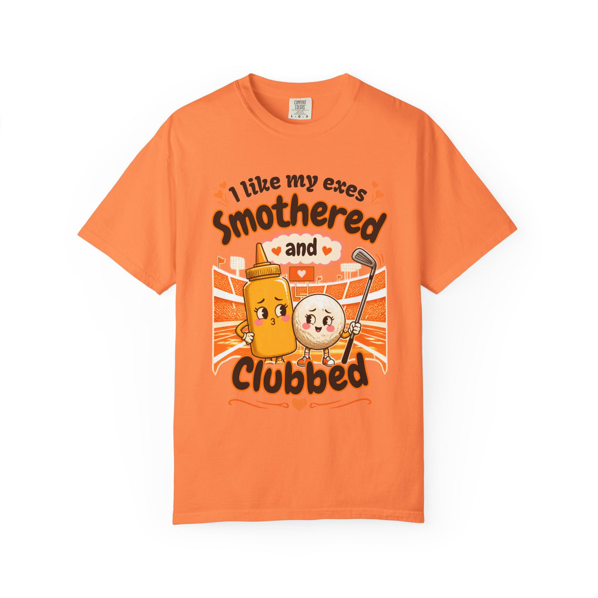 I Like My Exes Smothered and Clubbed T-Shirt