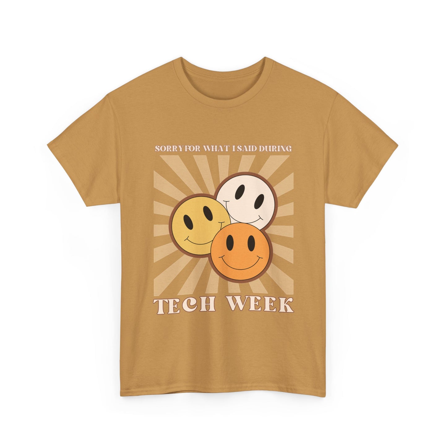 Tech Week Theatre Tee — Retro Smiley Faces “Sorry For What I Said During Tech Week”